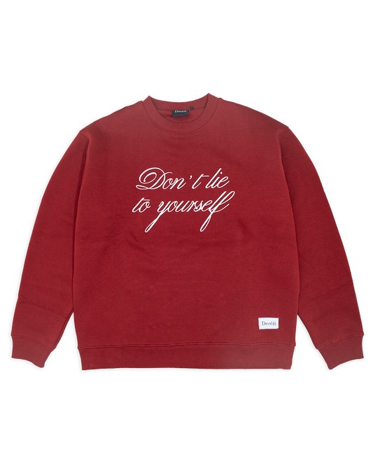 Don’t Lie Crewneck